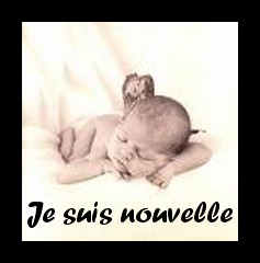 Je suis nouvelle