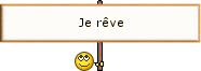 Je rêve