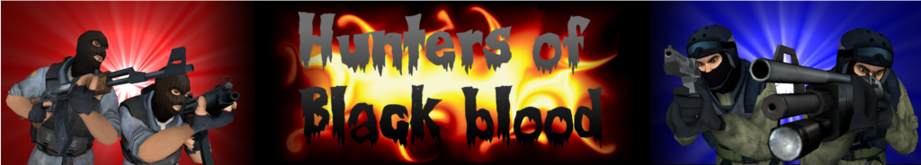 Team CSS Hunters of Black Blood Index du Forum Team CSS Hunters of Black Blood Index du Forum