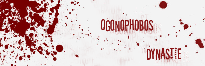 Ôgonophobos-Dynastie - 2fight Index du Forum