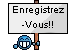 Enregistrez