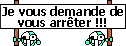 de vous arrêter