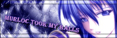 ~ Murloc Took My Balls ~ Index du Forum