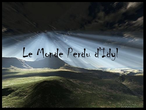 Le Monde perdu D'Idyl Index du Forum