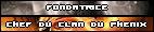 Fondatrice/Chef du Clan du Phenix