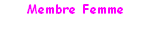 Membre femme