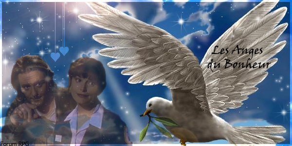 les anges du bonheur Index du Forum