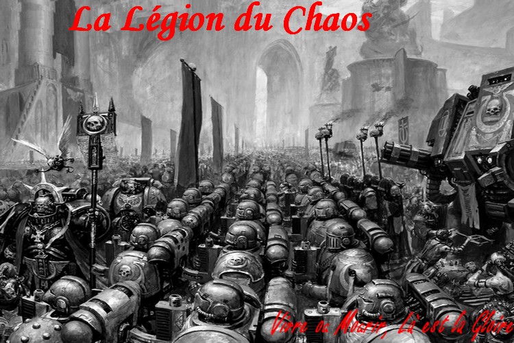 La Légion du Chaos Index du Forum