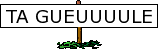 Ta geule