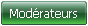 Modérateurs