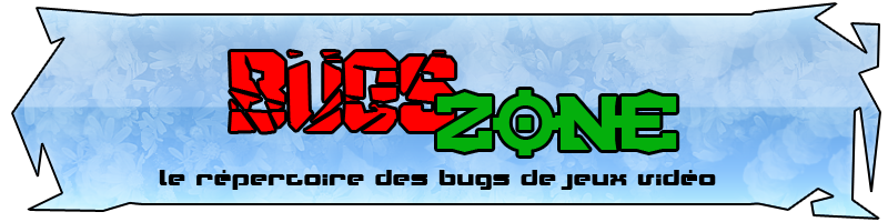 Bugs Zone Index du Forum Bugs Zone Index du Forum