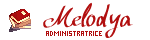 Melodya & Administratrice