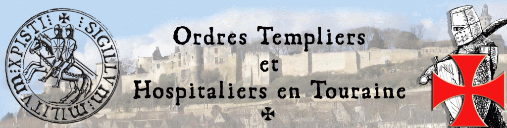 Touraine Insolite Ordres Templiers Et Hospitaliers En Touraine