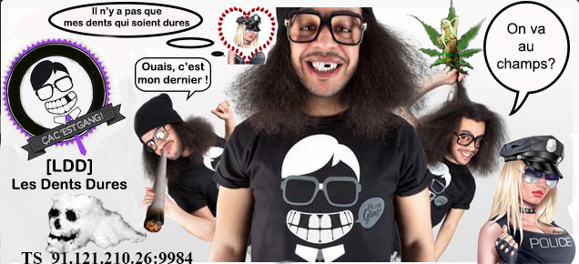 Les Dents Dures Index du Forum