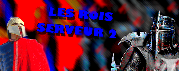 LES ROIS Index du Forum