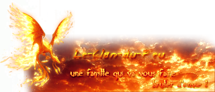 le-clan-du-feu Index du Forum
