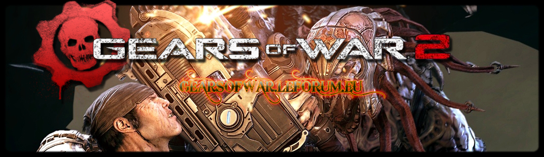 Gears of War® Index du Forum