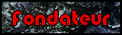 Fondateur