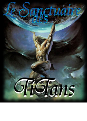 Le Sanctuaire des Titans Index du Forum