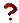 Question