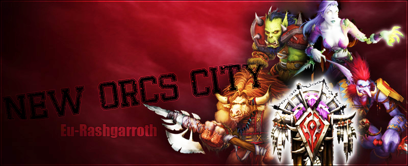 Forum - New Orcs City EU-Rashgarroth Index du Forum