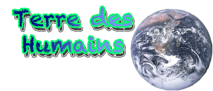 Terre Des Humains Index du Forum