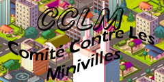 Forum du Comité Contre Les Minivilles Index du Forum