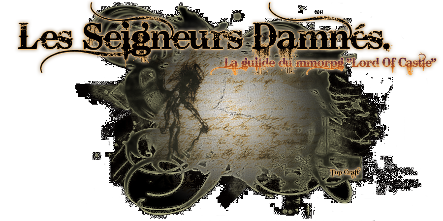 Les Seigneurs Damnés guilde du mmorpg "Lord Of Castle" Index du Forum