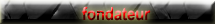 Fondateur