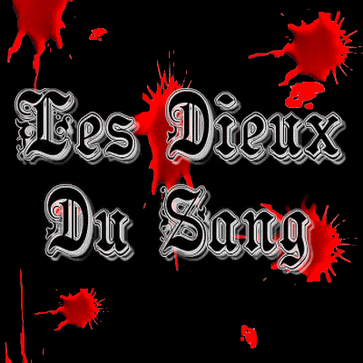 DIEUX DU SANG Index du Forum