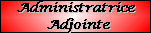 Administratrice Adjointe