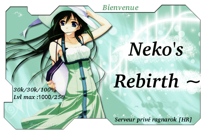 Forum du Serveur Neko's Rebirth | Ragnarok | Index du Forum