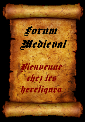 CHEZ LES HERETIQUES Index du Forum