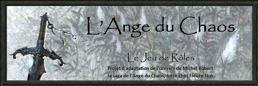 le jeu de rôle sur l'ange du chaos Forum Index