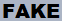 Fake
