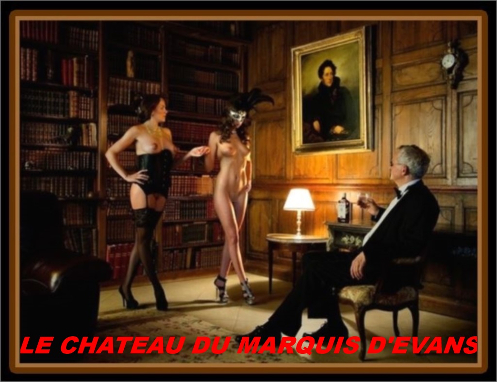 LE CHATEAU DU MARQUIS D'EVANS Index du Forum