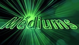 MEDIUMS