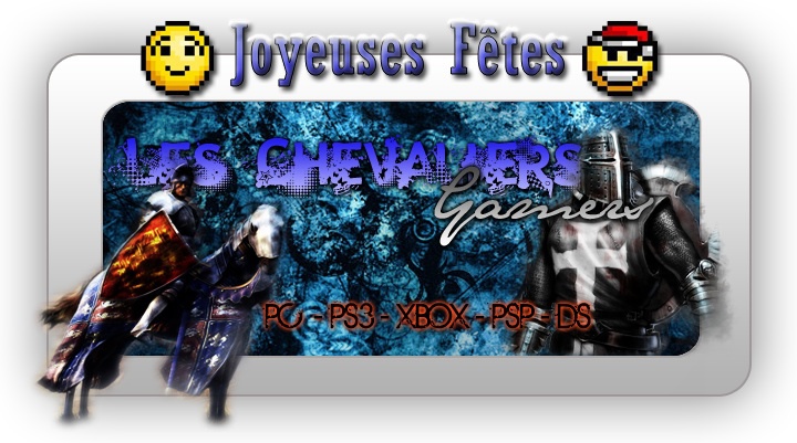 Les Chevaliers Gamers Forum Index