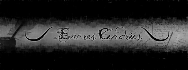 Encres Cendrées Index du Forum
