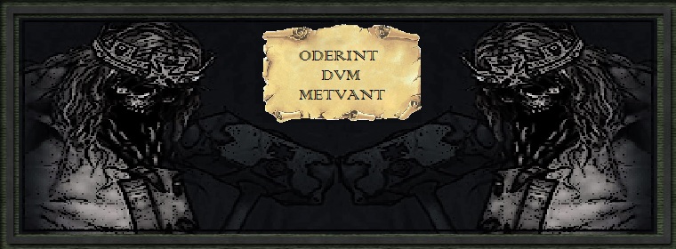 Oderint Dum Metuant Index du Forum