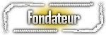 Fondateur