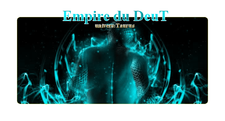Empire du DeuT Index du Forum