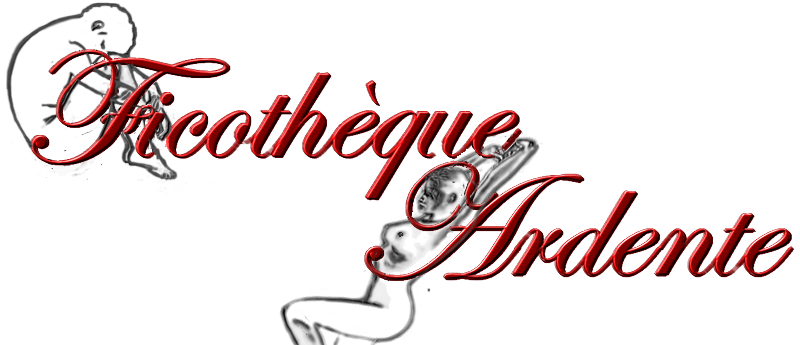 Ficothèque Ardente Forum Index