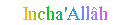 Incha'Allâh