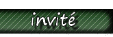 Invité