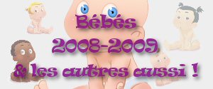 BB 2008-2009 et plus ! Index du Forum BB 2008-2009 et plus ! Index du Forum