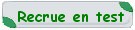 Recrue en Test