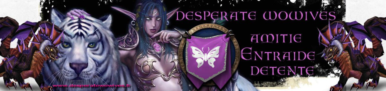 Desperate Wowives Index du Forum