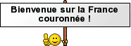 Bienvenue sur la France couronnée !