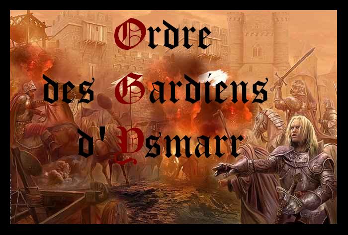 Ordre des Gardiens D'Ysmarr Index du Forum
